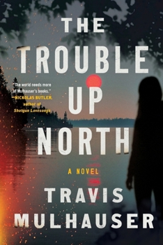 Paperback The Trouble Up North [Large Print] Book