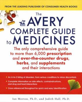 Paperback The Avery Complete Guide to Medicines Book