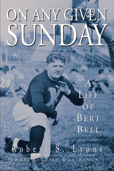 Hardcover On Any Given Sunday: A Life of Bert Bell Book