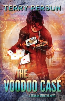 The Voodoo Case: A Shaman Detective Novel