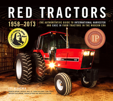 Hardcover Red Tractors 1958-2013: The Authoritative Guide to International Harvester and Case Ih Tractors Book