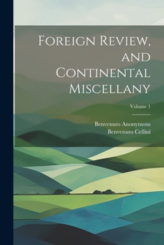 Paperback Foreign Review, and Continental Miscellany; Volume 1 Book