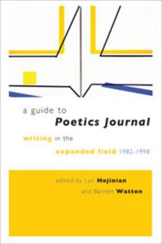 Paperback A Guide to Poetics Journal: Writing in the Expanded Field, 1982-1998 Book