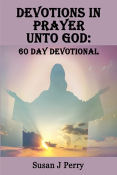 Paperback Devotions In Prayer Unto God: 60 Day Devotional Book