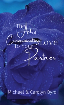 Paperback The Art of Communicating Love To Your Partner Book