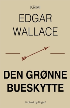 Paperback Den gr?nne bueskytte [Danish] Book