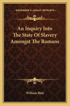 Paperback An Inquiry Into The State Of Slavery Amongst The Romans Book