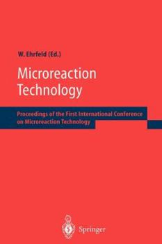 Paperback Microreaction Technology: Proceedings of the First International Conference on Microreaction Technology Book