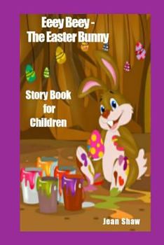 Paperback Eeey Beey the Easter Bunny Story Book