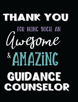 Paperback Thank You For Being Such An Awesome & Amazing Guidance Counselor Book