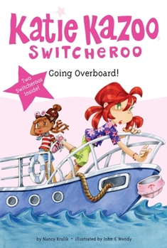 Going Overboard! - Book #35.5 of the Katie Kazoo, Switcheroo