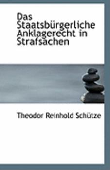 Paperback Das Staatsburgerliche Anklagerecht in Strafsachen Book