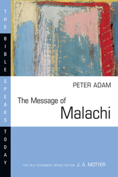 The Message of Malachi - Book  of the Bible Speaks Today: Old Testament