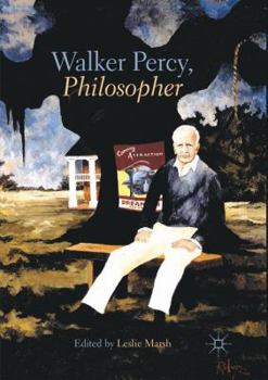 Paperback Walker Percy, Philosopher Book