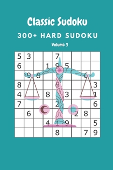Paperback Classic Sudoku: 300+ Hard sudoku Volume 3 Book