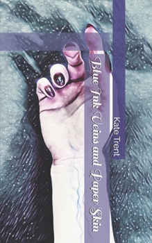 Paperback Blue Ink Veins and Paper Skin Book