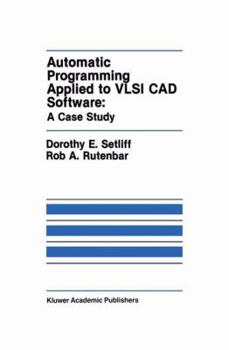 Hardcover Automatic Programming Applied to VLSI CAD Software: A Case Study Book