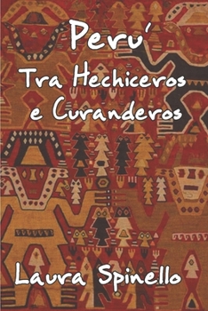 Paperback Perù. Tra Hechiceros e Curanderos [Italian] Book