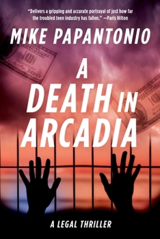 Hardcover A Death in Arcadia: A Legal Thriller Book
