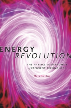 Hardcover Energy Revolution: The Physics and the Promise of Efficient Technology Book