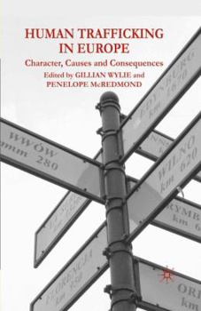 Paperback Human Trafficking in Europe: Character, Causes and Consequences Book