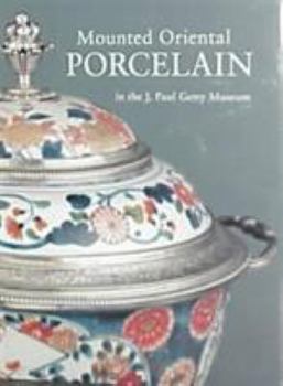 Hardcover Mounted Oriental Porcelain in the J. Paul Getty Museum Book
