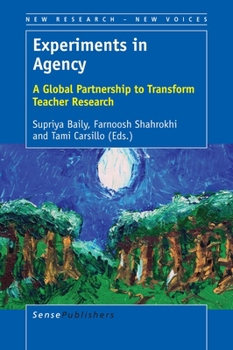 Paperback Experiments in Agency: A Global Partnership to Transform Teacher Research Book