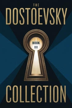 Paperback The Dostoevsky Collection: Part 3: A New Translation Book