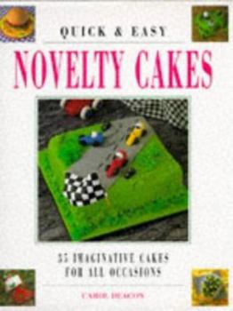 Hardcover Quick & Easy Novelty Cakes: 35 Imaginative Cakes for All Occasions Book