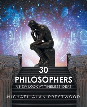 Paperback 30 Philosophers: A New Look at Timeless Ideas Book