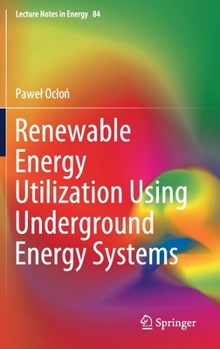 Hardcover Renewable Energy Utilization Using Underground Energy Systems Book