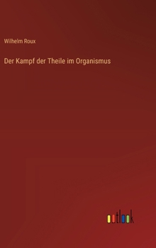 Hardcover Der Kampf der Theile im Organismus [German] Book