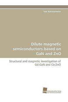 Paperback Dilute Magnetic Semiconductors Based on Gan and Zno Book