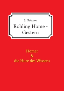 Paperback Rohling Home - Gestern: Homer und die Hure des Wissens [German] Book