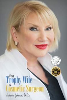 Hardcover From Trophy Wife to Cosmetic Surgeon Book