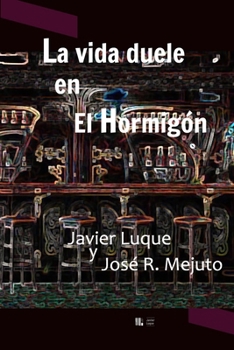 Paperback La vida duele en El Hormigón [Spanish] Book