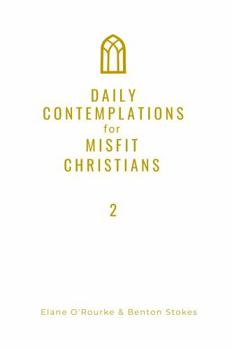 Paperback Daily Contemplations For Misfit Christians 2: Epiphany Book