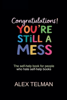 Paperback Congratulations! You're Still A Mess Book