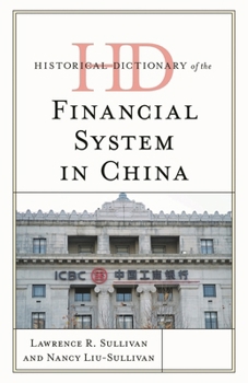 Historical Dictionary of the Financial System in China