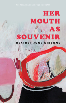 Paperback Her Mouth as Souvenir Book