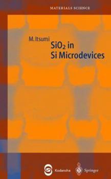 Hardcover SiO2 in Si Microdevices (Springer Series in Materials Science) Book
