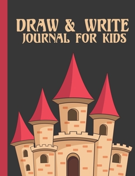 Paperback Draw and Write Journal For Kids: Grades K-2: Primary Composition Half Page Lined Paper with Drawing Space (8.5" x 11" Notebook), Learn To Write and Dr Book