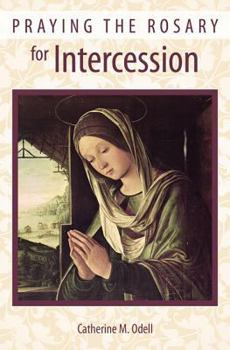 Paperback Praying the Rosary for Intercession Book