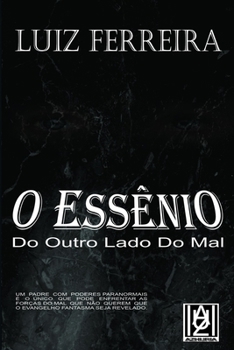 Paperback O Essênio: Do Outro Lado do Mal [Portuguese] Book