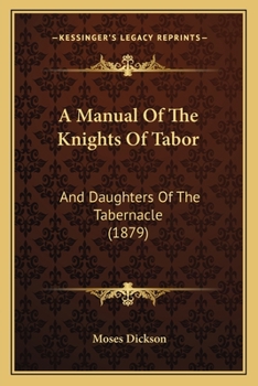 A Manual of the Knights of Tabor, and Daughters of the Tabernacle