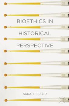Hardcover Bioethics in Historical Perspective Book