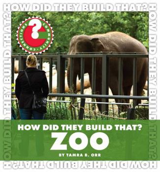 Library Binding How Did They Build That? Zoo Book