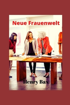 Paperback Neue Frauenwelt [German] Book