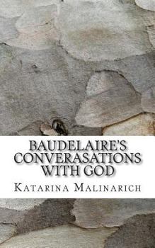 Paperback Baudelaire's Converasations with God Book
