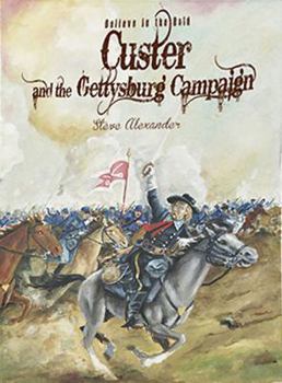 Paperback Believe in the Bold: Custer and the Gettysburg Campaign Book